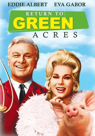 Return to Green Acres