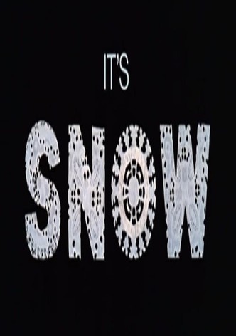 It's Snow