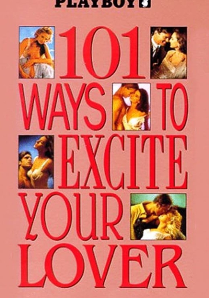 Playboy: 101 Ways to Excite Your Lover