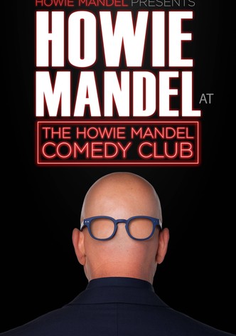 Howie Mandel Presents Howie Mandel at the Howie Mandel Comedy Club